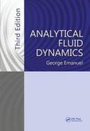Analytical Fluid Dynamics, Third Edition di George Emanuel edito da CRC PR INC