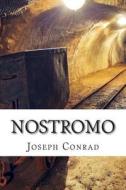 Nostromo: (Annotated with a Biography about the Life and Times of Joseph Conrad) di Joseph Conrad edito da Createspace