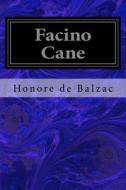 Facino Cane di Honore De Balzac edito da Createspace Independent Publishing Platform