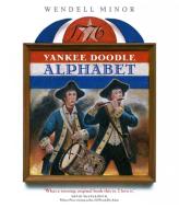 Yankee Doodle Alphabet di Wendell Minor edito da DAVID R GODINE