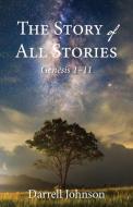 The Story of All Stories di Darrell W. Johnson edito da Regent College Publishing