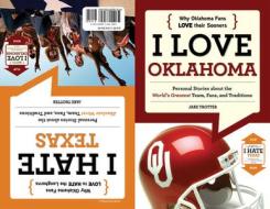 I Love Oklahoma/I Hate Texas di Jake Trotter edito da TRIUMPH BOOKS