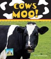 Cows Moo! di Pam Scheunemann edito da Abdo Publishing Company