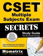 Cset Multiple Subjects Exam Secrets Study Guide: Cset Test Review for the California Subject Examinations for Teachers edito da MOMETRIX MEDIA LLC