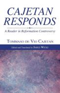 Cajetan Responds di Tommaso De Vio Cajetan edito da Wipf and Stock