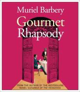 Gourmet Rhapsody di Muriel Barbery edito da Highbridge Company