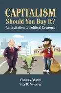 Capitalism: Should You Buy it? di Charles Derber, Yale R. Magrass edito da Taylor & Francis Ltd