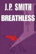 Breathless di J. P. Smith edito da THOMAS & MERCER