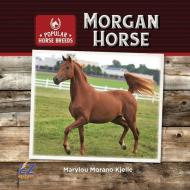 Morgan Horse di Marylou Morano Kjelle edito da EZ READERS