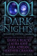 1001 Dark Nights di Heather Graham, Shayla Black, Lara Adrian edito da EVERAFTER PLATINUM