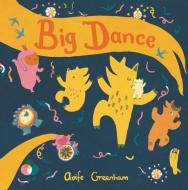 The Big Dance di Aoife Greenham edito da CHILDS PLAY