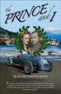 The Prince & I: My Life with Prince Bira of Siam di Princess Ceril Birabongse edito da VELOCE PUB