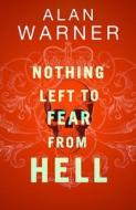 Nothing Left To Fear From Hell di Alan Warner edito da Birlinn General