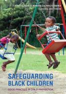 Safeguarding Black Children di Claudia Bernard, Perlita Harris edito da Jessica Kingsley Publishers