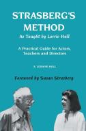 Strasberg's Method As Taught by Lorrie Hull di S. Loraine Hull edito da S. Loraine Hull