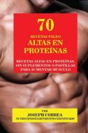 70 Recetas Paleo Altas en Proteínas di Joseph Correa edito da Finibi Inc