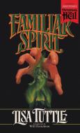 Familiar Spirit (Paperbacks from Hell) di Lisa Tuttle edito da Valancourt Books