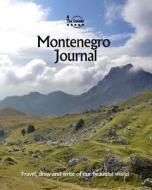 Montenegro Journal: Travel and Write of Our Beautiful World di Amit Offir edito da Createspace Independent Publishing Platform