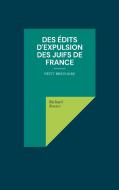 Des édits d'expulsion des Juifs de France di Richard Rossin edito da Books on Demand