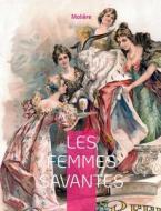 Les Femmes savantes di Molière edito da Books on Demand
