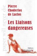 Les Liaisons dangereuses di Pierre Choderlos de Laclos edito da Ligaran