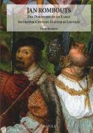 Jan Rombouts: The Discovery of an Early Sixteenth-Century Master in Louvain di Y. Bruijnen, Yvette Bruijnen edito da PAPERBACKSHOP UK IMPORT