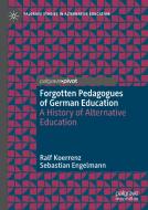 Forgotten Pedagogues Of German Education di Ralf Koerrenz, Sebastian U. Engelmann edito da Springer Nature Switzerland Ag