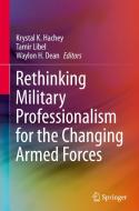 Rethinking Military Professionalism for the Changing Armed Forces edito da Springer International Publishing