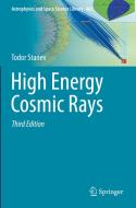 High Energy Cosmic Rays di Todor Stanev edito da Springer Nature Switzerland AG