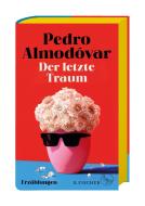 Der letzte Traum di Pedro Almodóvar edito da FISCHER, S.