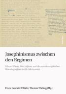 Josephinismus zwischen den Regimen edito da Boehlau Verlag