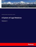 A System of Legal Medicine di Allan Mclane Hamilton, Lawrence Godkin, And Others edito da hansebooks