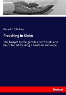 Preaching in Sinim di Hampden C. Dubose edito da hansebooks