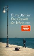 Das Gewicht der Worte di Pascal Mercier edito da Hanser, Carl GmbH + Co.