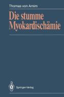 Die stumme Myokardischämie di Thomas V. Arnim edito da Springer Berlin Heidelberg