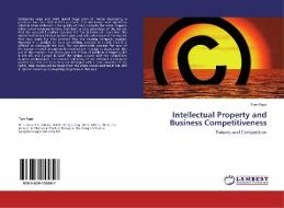 Intellectual Property and Business Competitiveness di Tom Page edito da LAP Lambert Academic Publishing
