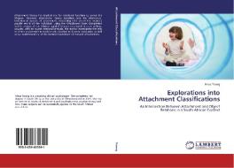 Explorations into Attachment Classifications di Alexa Young edito da LAP Lambert Academic Publishing