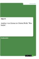 Analyse von Zensur in Christa Wolfs "Was bleibt" di Appy At edito da GRIN Verlag