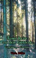 Toms Reise zu den Göttern di Viola Miller edito da Books on Demand