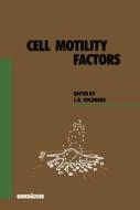 Cell Motility Factors di I. Goldberg edito da Birkhauser Verlag Ag