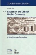 Education and Labour Market Outcomes di Charlotte Lauer edito da Physica Verlag