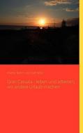 Gran Canaria - Leben Und Arbeiten, Wo An di Anette Rehm edito da Books on Demand