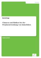 Chancen und Risiken bei der Projektentwicklung von Immobilien di Bernd Dege edito da Diplom.de