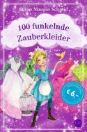 100 funkelnde Zauberkleider di Susan Maupin Schmid edito da Oetinger Taschenbuch GmbH