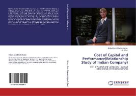 Cost of Capital and Performance(Relationship Study of Indian Company) di Bidyut Jyoti Bhattacharjee, R. K. Raul edito da LAP Lambert Academic Publishing