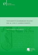 Testamente Bamberger Frauen des 16. und 17. Jahrhunderts edito da Otto-Friedrich-Uni