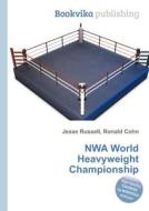 Nwa World Heavyweight Championship edito da Book On Demand Ltd.