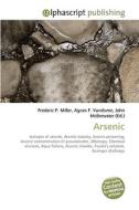 Arsenic di Frederic P Miller, Agnes F Vandome, John McBrewster edito da Alphascript Publishing