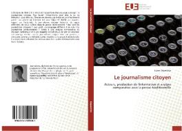 Le journalisme citoyen di Julien Depelchin edito da Editions universitaires europeennes EUE