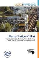 Masuo Station (chiba) edito da Log Press